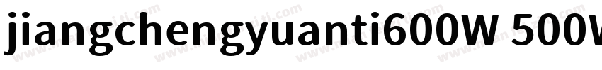 jiangchengyuanti600W 500W字体转换
